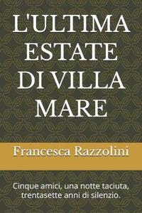 L'Ultima Estate Di Villa Mare