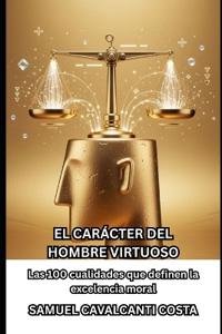 Bokomslag for "El Carácter del Hombre Virtuoso"