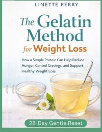 The Gelatin Method for Weight Loss