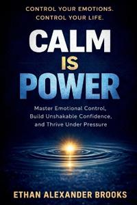 Calm Is Power