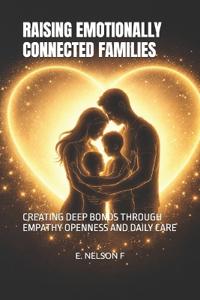 Raising Emotionally Connected Families