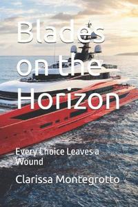 Blades on the Horizon
