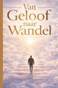 "Van Geloof naar Wandel