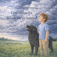 God Helps Us When We're Scared