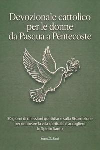 Devozionale cattolico per le donne da Pasqua a Pentecoste