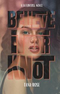 Believe it or Knot
