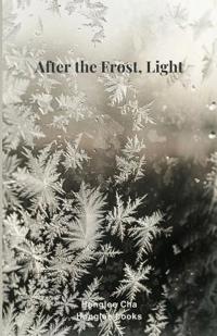 After the Frost, Light