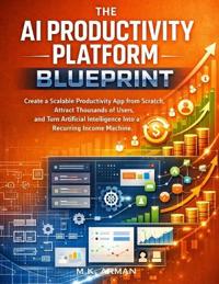 The AI Productivity Platform Blueprint