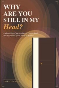 Why Are You Still in My Head?
