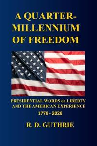 A Quarter-Millennium of Freedom