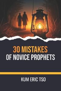 30 Mistakes of Novice Prophets