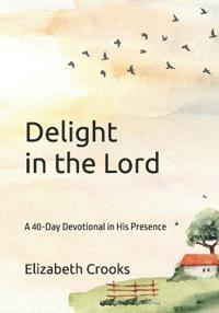 Delight in the Lord