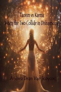 Taoism vs Karma When the Two Collide in Disharmony