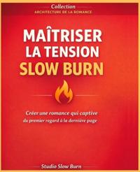 Maîtriser la tension slow burn