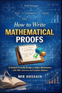 How to Write Mathematical Proofs
