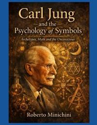 Carl Jung and the Psychology of Symbols