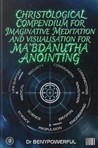 Christological Compendium for Imaginative Meditation and Visualisation