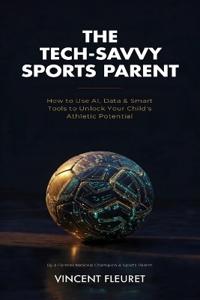 The Tech-Savvy Sports Parent