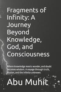 Fragments of Infinity