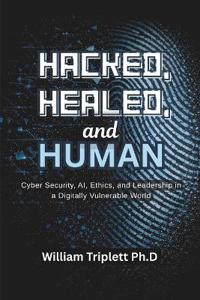 Hacked, Healed, and Human