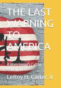 The Last Warning to America