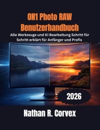 ON1 Photo RAW 2026 Benutzerhandbuch