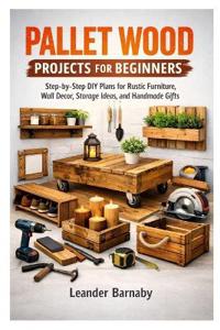 Pallet Wood Projects for Beginners