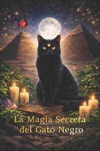 La Magia Secreta del Gato Negro