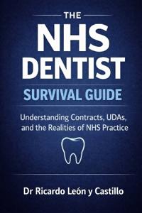 The NHS Dentist Survival Guide