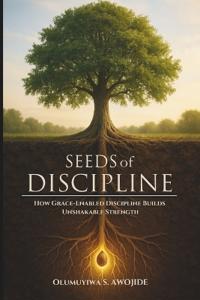 Seeds of Discipline