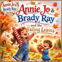 Annie Jo & Brady Ray and the Falling Leaves