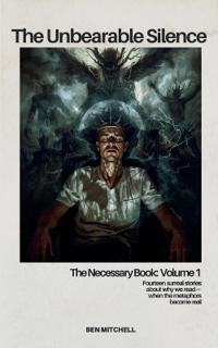 The Unbearable Silence
