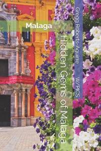 Hidden Gems of Malaga
