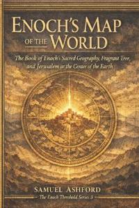 Enoch's Map of the World