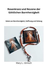 Rosenkranz und Novene der Göttlichen Barmherzigkeit