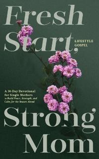 Fresh Start, Strong Mom