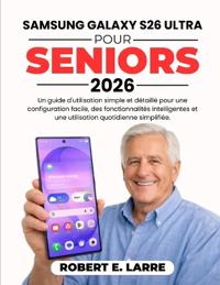Samsung Galaxy S26 Ultra Per Anziani 2026