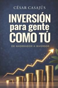 Inversión Para Gente Como Tú