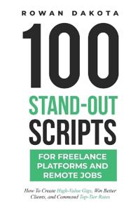 100 Stand-Out Scripts for Freelance Platforms and Remote Jobs