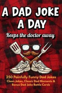 A Dad Joke A Day Keeps the Doctor Away