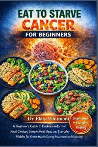 Eat to Starve Cancer for Beginners