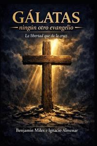 Gálatas, ningún otro evangelio