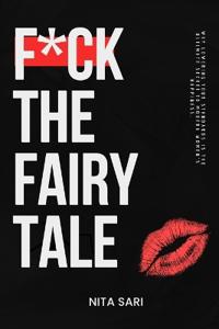 F*ck the Fairy Tale