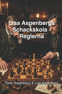 Lisa Aspenbergs Schackskola - Reglerna