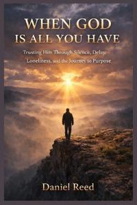 When God Is All You Have