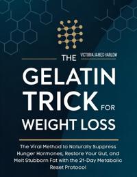 The Gelatin Trick for Weight Loss
