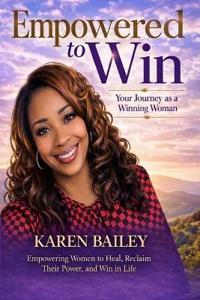 Empowered to Win with Karen Bailey