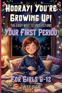 Hooray! You're Growing Up!