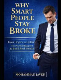 Why Smart People Stay Broke