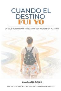 Cuando El Destino Fui Yo